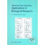 Advanced Flow Cytometry: Applications in Biological Research - R.C. Sobti – Hledejceny.cz