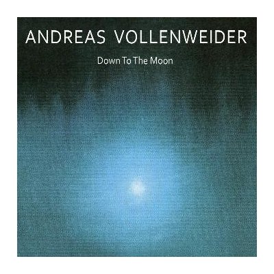 CD Andreas Vollenweider: Down To The Moon