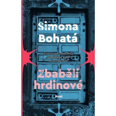 Zbabělí hrdinové - Simona Bohatá – Hledejceny.cz