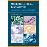 Mikrobiologická diagnostika - infekcí krevního řečiště - Čermák Pavel a kolektiv – Hledejceny.cz