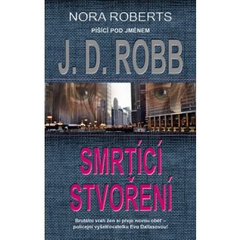 Smrtící stvoření - J.D. Robb