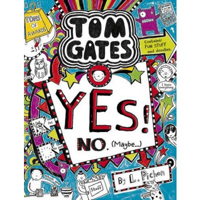 Tom Gates: Yes! No Maybe,,, – Liz Pichon
