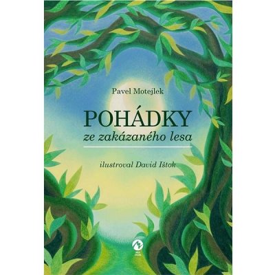 Pohádky ze zakázaného lesa - Pavel Motejlek – Hledejceny.cz