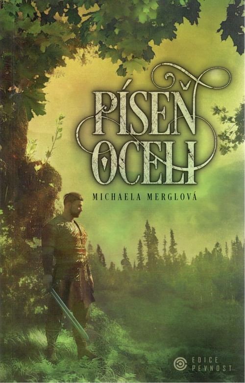 Píseň oceli - Michaela Merglová