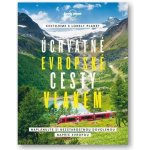 Úchvatné evropské cesty vlakem – Hledejceny.cz