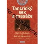 Michaels, Mark A. - Tantrický sex a masáže – Hledejceny.cz