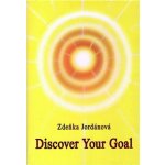 Discover Your Goal Zdeňka Jordánová