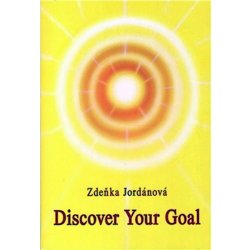 Discover Your Goal Zdeňka Jordánová