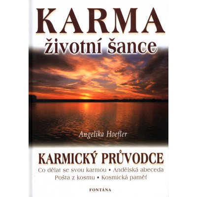 Angelika Hoefler: Karma životní šance Karmický průvodce – Zboží Mobilmania