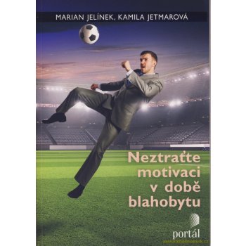 Neztraťte motivaci v době blahobytu