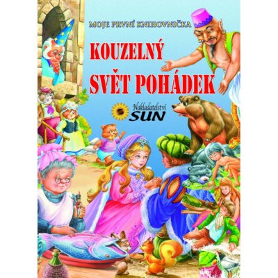 Kouzelný svět pohádek - Moje první knihovnička – Zbozi.Blesk.cz