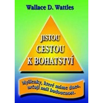 Wattles, D. Wallace - Jistou cestou k bohatství