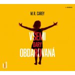 Všemi dary obdarovaná - M. R. Carey, Klára Sedláčková – Zboží Dáma