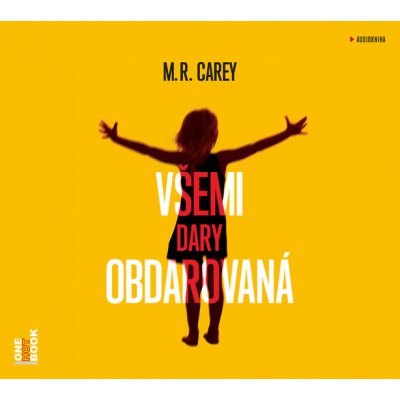 Všemi dary obdarovaná - M. R. Carey, Klára Sedláčková – Zboží Dáma