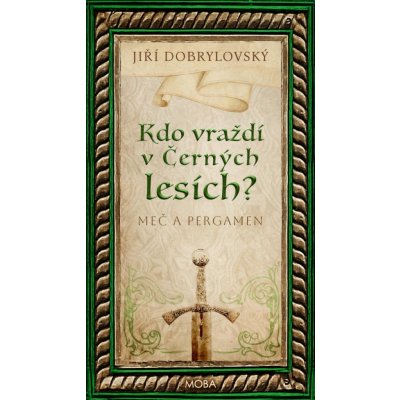 Kdo vraždí v Černých lesích - Jiří Dobrylovský