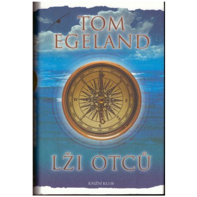 Lži otců - Tom Egeland – Sleviste.cz