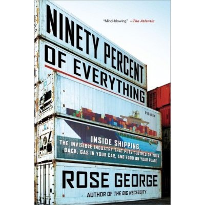 Ninety Percent of Everything - Rose George – Hledejceny.cz