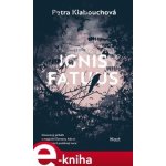 Ignis Fatuus - Petra Klabouchová – Zboží Mobilmania