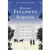 Elektronická kniha Fellowes Julian - Belgravia