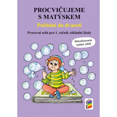 Procvičujeme s Matýskem pro 1. ročník ZŠ - Počítání do dvaceti - aktualizované vydání 2018 - Mgr. Alena Bára Doležalová, Mgr. Miloš Novotný, František Novák