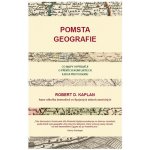 Pomsta geografie - Robert D. Kaplan – Hledejceny.cz