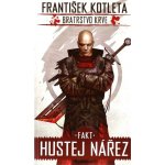 Fakt hustej nářez. Bratrstvo krve 2 - František Kotleta – Zboží Mobilmania