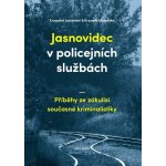 Jasnovidec v policejních službách - Příběhy ze zákulisí současné kriminalistiky - Krzysztof Jackowski – Zbozi.Blesk.cz