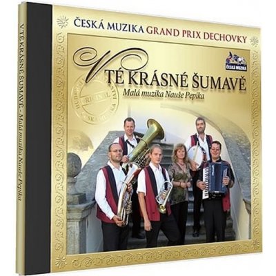 Malá muzika nauše Pepíka - V té krásné Šumavě Disk - CD