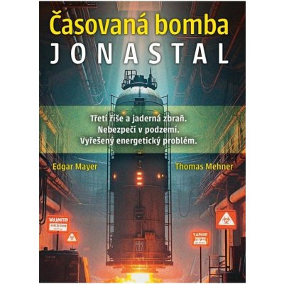 Časovaná bomba Jonastal NAŠE VOJSKO - knižní distribuce s.r.o. – Hledejceny.cz