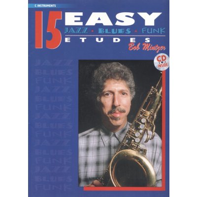 15 Easy Jazz Blues Funk Etudes + CD C nástroje příčná flétna kytara klávesové nástroje – Zboží Dáma