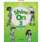Shine On 2 Activity Book with Digital pack Czech edition Oxford University Press – Hledejceny.cz