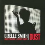 Gizelle Smith - Dust Dimitri From Paris Vs. Cotonete Remixes LP – Hledejceny.cz