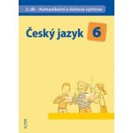 Český jazyk 6 II.díl Komunikační a slohová výchova Hana Hrdličková; Eva Beránko – Hledejceny.cz