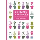 Zahrádka v květináči pro váš balkon i okenní parapet