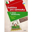 Italština pro samouky a věčné začátečníky + CD s doplňkovými cvičeními a poslechy - Eva Ferrarová