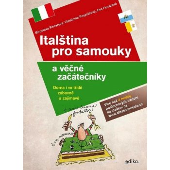 Italština pro samouky a věčné začátečníky + CD s doplňkovými cvičeními a poslechy - Eva Ferrarová