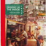 Drawing on the Inside - Kowloon Walled City 1985 Hawthorne Fiona – Hledejceny.cz