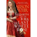 Alžběta z Yorku Poslední bílá růže