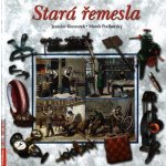 Stará řemesla - Marek Podhorský, Jaroslav Kocourek – Hledejceny.cz