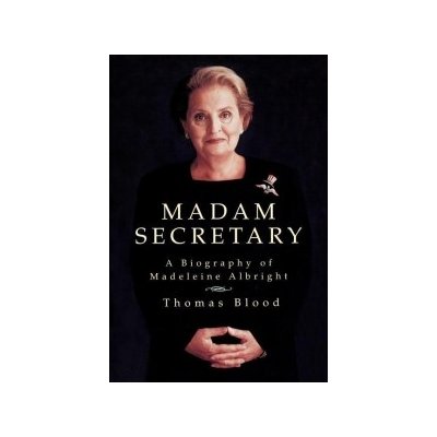 Madam Secretary: A Biography of Madeleine Albright – Zbozi.Blesk.cz