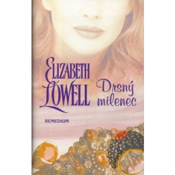 Drsný milenec Elizabeth Lowell
