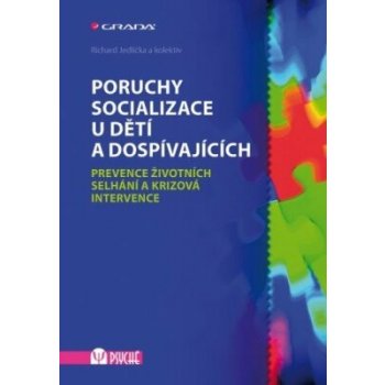 Poruchy socializace u dětí a dospívajících - Prevence životních selhání a krizová intervence