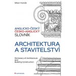 Anglicko-český a česko-anglický slovník - architektura a stavitelství Hanák M. – Hledejceny.cz