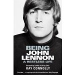 Being John Lennon - Ray Connolly – Sleviste.cz