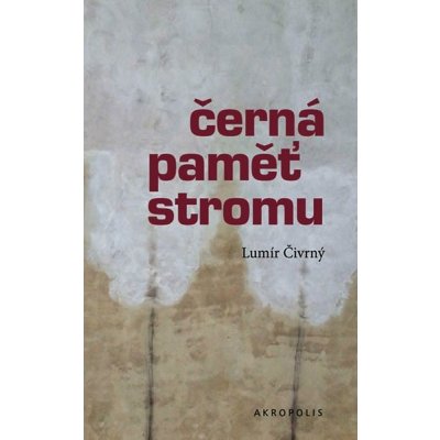 Černá paměť stromu - Lumír Čivrný – Hledejceny.cz