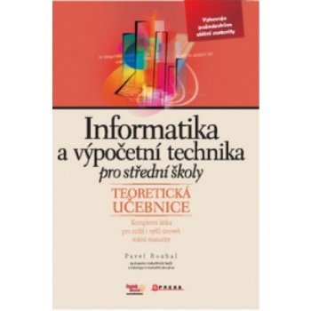 Informatika a výpočetní technika pro SŠ - teoretická učebnice Roubal Pavel