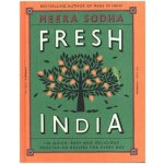 Fresh India: 120 Quick and Flavour-Packed Veg... Meera Sodha – Hledejceny.cz