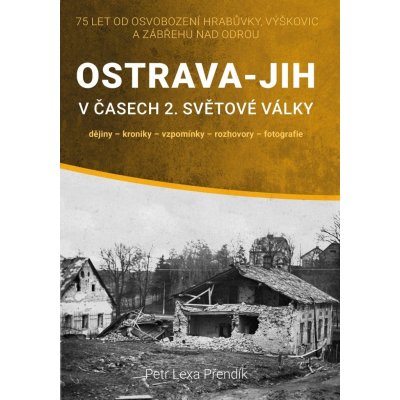 Ostrava-Jih v časech 2. světové války – Zbozi.Blesk.cz