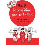 Japonština pro každého - Denisa Vostrá – Zboží Mobilmania