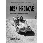 Drsní hrdinové - Diverzní akce SAS v týlu nepřítele - Ben Macintyre – Sleviste.cz